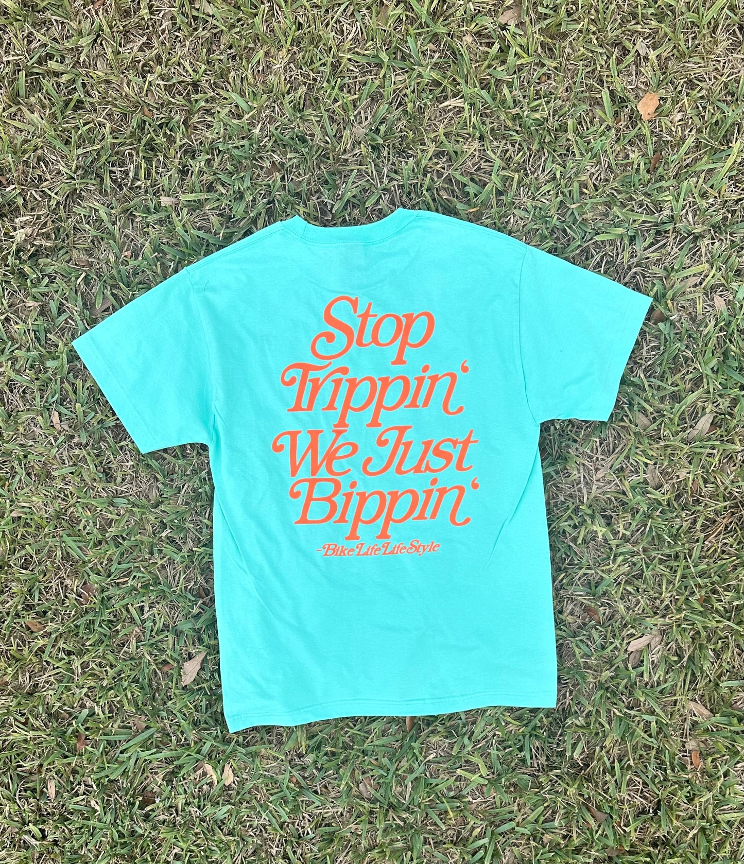 BLLS - “Stop Trippin’ We Just Bippin’” - MINT GREEN/ SAFETY ORANGE