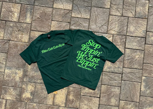 BLLS “Stop Trippin’ We Just Bippin’” - REAL GREEN/ ELECTRIC GREEN