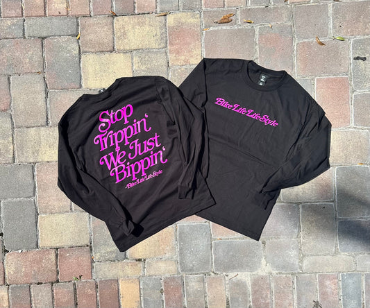 BLLS “Stop Trippin’ We Just Bippin’” - BLACK/ PROLIFIC PINK (LONG SLEEVE)
