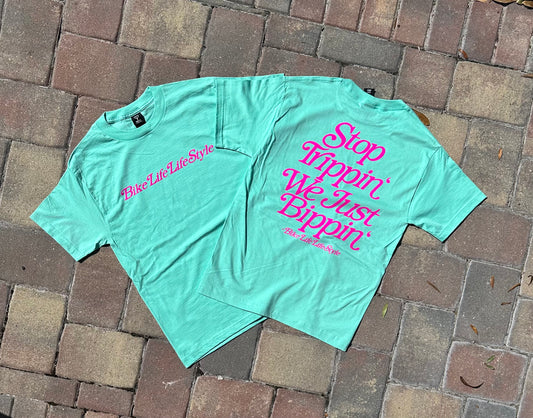 BLLS “Stop Trippin’ We Just Bippin’” - TIFFANY BLUE/ PROLIFIC PINK